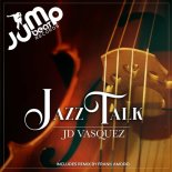 JD Vasquez - Jazz Talk (Frank Amodo Barefoot Remix)