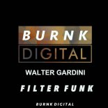 Walter Gardini - Filter Funk (Original Mix)