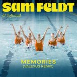Sam Feldt & Sofiloud - Memories (Valexus Extended Remix)