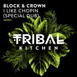 Block & Crown - I Like Chopin (Special Dub Mix)