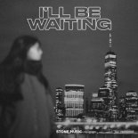 Stereo Friends - I'll Be Waiting