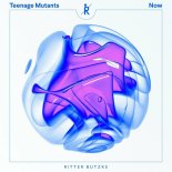 Teenage Mutants - Now (Original Mix)