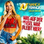 Nancy Franck Feat. Deejay Matze - Was auf der Insel war bleibt hier (Cloud Seven & DJ Restlezz Bootleg Extended Mix)