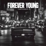 Carpoolboys - Forever Young