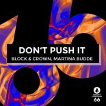 Block & Crown - Don't Push It (Extended Mix)