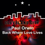 Paul Orwin - Back Where Love Lives (Original Mix)
