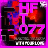 Maickel Telussa - With Your Love (Extended Mix)