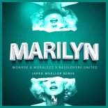 Monroe & Moralezz Feat. Basslovers United - Marilyn (Jared Mueller Extended Remix)