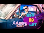 Lares - Sen 90 Lat (Radio Edit)