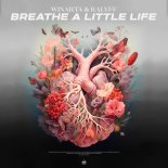 WINARTA & RALYFF - Breathe A Little Life (Original Mix)