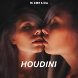 DJ Dark & Mia - Houdini