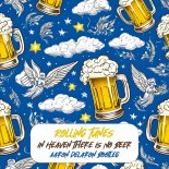 Rolling Tunes - In Heaven There Is No Beer (Aaron Delaron Bootleg)