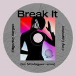 Eloy Gonzalez, Edgardo Vargas - Break It (Original Mix)