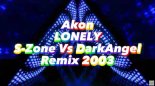 Akon - Lonely (S-Zone Vs. Darkangel Remix)