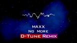 Maxx - No More (I Can't Stand It) (D-Tune Remix)
