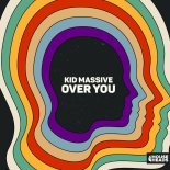 Kid Massive - Over You