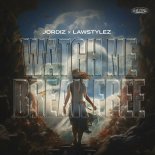Jordiz & Lawstylez - Watch Me Break Free