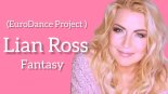 Lian Ross - Fantasy (EuroDance Project Remix) - 2023