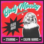 Calvin Harris & Eliza Rose - Body Moving (Riordan Remix)