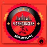 FlashDancers - Betty Davies Eyez (Extended Mix)