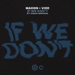 Macon & VIZE Feat. Coach Harrison - If We Don't