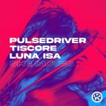 Pulsedriver & Tiscore Feat. Luna Isa - She Moves