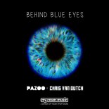 Pazoo & Chris van Dutch - Behind Blue Eyes