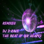 DJ D-Rave - The Beat Of Our Hearts (Hypertechno Remix)