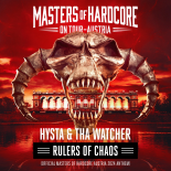 Hysta & Tha Watcher - Rulers of Chaos (Official Masters of Hardcore Austria 2024 Anthem)(Extended Mix)