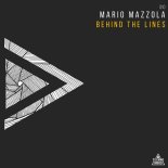 Mario Mazzola - Behind the Lines (Original Mix)