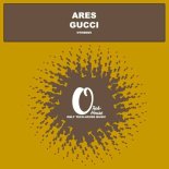 Ares - Gucci (Original Mix)