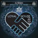 Dj Rendo - Should Be Love Taking (Extended Mix)