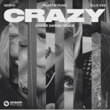 NERVO, Plastik Funk & Elle Vee - Crazy (ASHER SWISSA Extended Remix)
