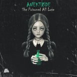 ANEKTODE - She Poisoned All Love