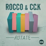 Rocco & Cc.k - Rotate (Scoon & Delore Remix)