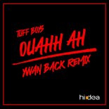 Tuff Boys - Oaohh Ah (Yvvan Back Remix)