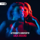 Madshifta & AZ tronaut - Back Around (Extended Mix)