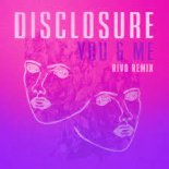 Disclosure - You & Me (Rivo Remix)