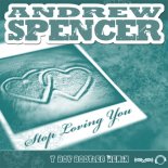 Andrew Spencer - Stop Loving You (T-Boy Bootleg Remix)