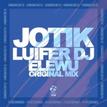 Luifer DJ, Jotik - Elewu (Original Mix)