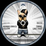 Mimmo Errico, Lollow - Swag Like That (Original Mix)