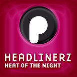 Headlinerz - Heat Of The Night (Cc.K Club Mix)