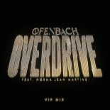 Ofenbach Feat. Norma Jean Martine - Overdrive (VIP Mix Extended)
