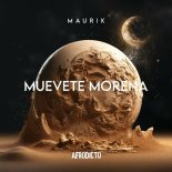Maurik - Muevete Morena (Original Mix)