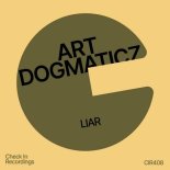 Art Dogmaticz - Liar (Extended Mix)