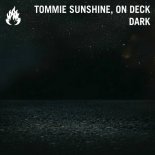 Tommie Sunshine, On Deck - Dark (Original Mix)