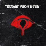 Lucas Estrada feat. Tribbs & Stephen Puth - Close Your Eyes