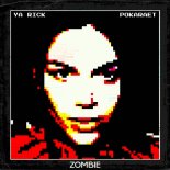 Ya Rick feat. Pokaraet - Zombie