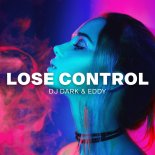 DJ Dark feat. Eddy - Lose Control