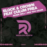Block & Crown feat. Culum Frea - When Will I See You Again (Original Mix)
